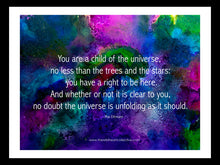 Load image into Gallery viewer, Custom Design: You Are A Child Of The Universe ... (Inspirational Quote)