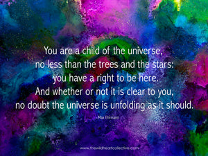Custom Design: You Are A Child Of The Universe ... (Inspirational Quote)