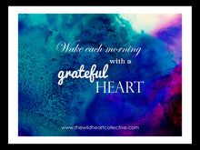 Load image into Gallery viewer, Custom Design: Wake Each Morning With A Grateful Heart (Inspirational Quote)
