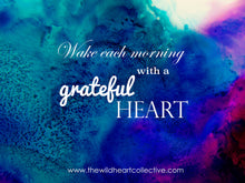 Load image into Gallery viewer, Custom Design: Wake Each Morning With A Grateful Heart (Inspirational Quote)